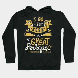 Great Perhaps Hoodie